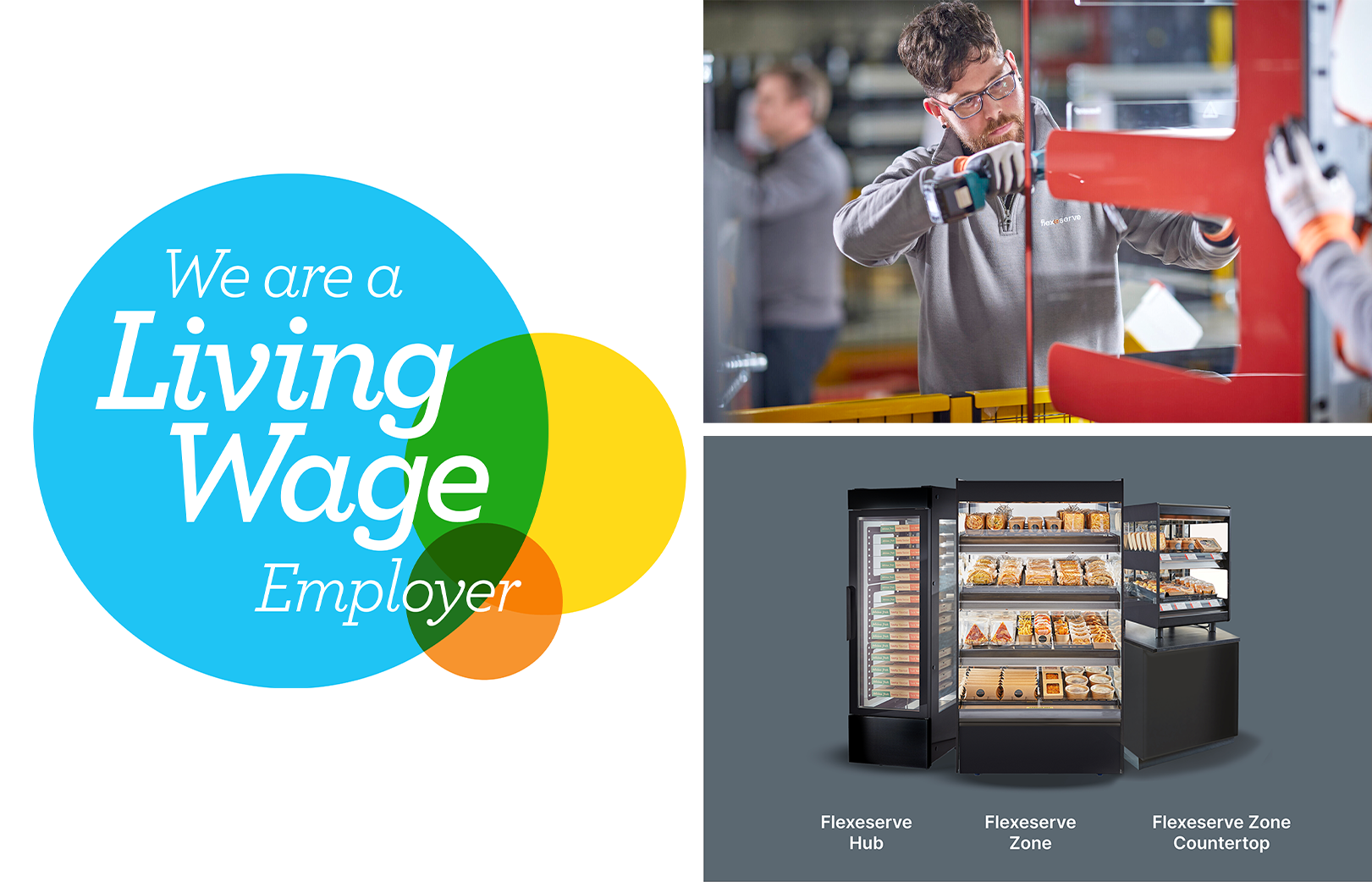 Lockup of the Living Wage Employer logo, a Flexeserve Partner in the production area assembling a heated display, and a montage of their hot-holding units